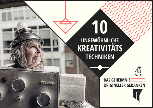 Kreativitätstechniken-–-Das-Geheimnis-orgineller-Gedanken Kreativitätstechniken-–-Das-Geheimnis-orgineller-Gedanken